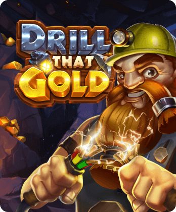 Drill that Gold